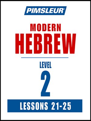 cover image of Pimsleur Hebrew Level 2 Lessons 21-25